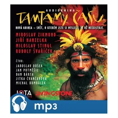 Tamtamy času, mp3 - Jiří Hanzelka, Miroslav Zikmund, Miloslav Stingl, Rudolf Švaříček