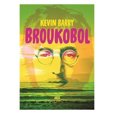 Broukobol - Kevin Barry