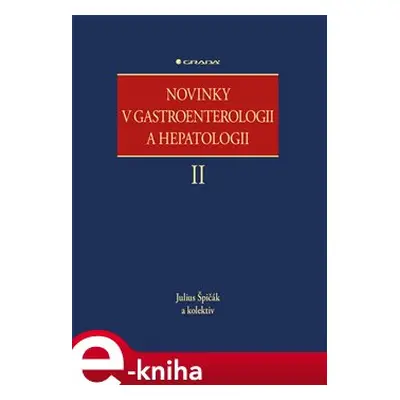 Novinky v gastroenterologii a hepatologii II - Julius Špičák