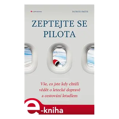 Zeptejte se pilota - Patrick Smith