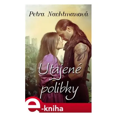 Utajené polibky - Petra Nachtmanová