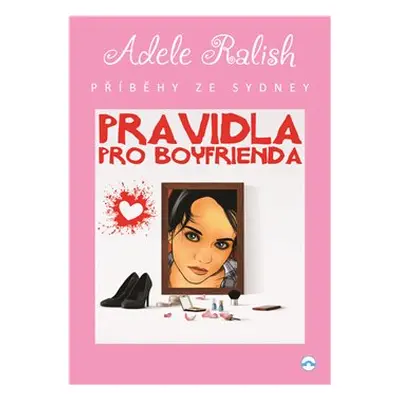 Pravidla pro Boyfrienda - Adele Ralish