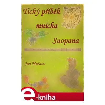 Tichý příběh mnicha Suopana - Jan Mašata