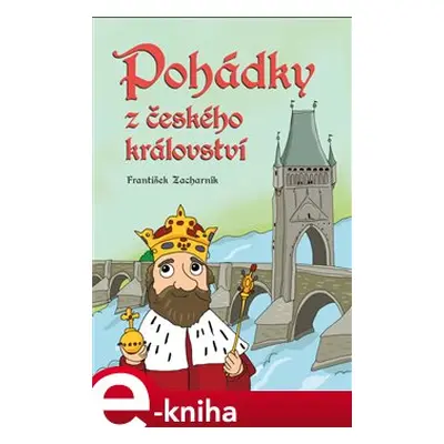 Pohádky z českého království - František Zacharník