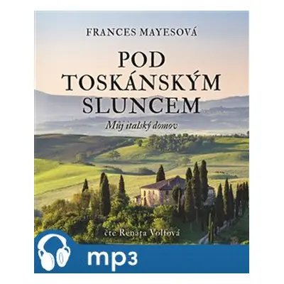 Pod toskánským sluncem, mp3 - Frances Mayesová