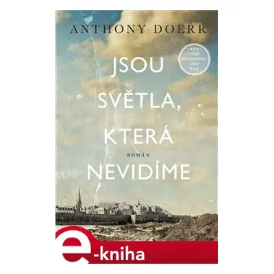 Jsou světla, která nevidíme - Anthony Doerr