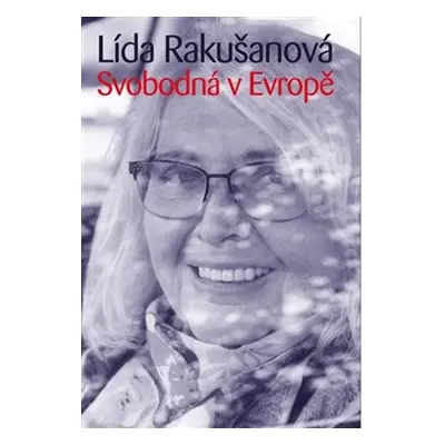 Svobodná v Evropě - Lída Rakušanová