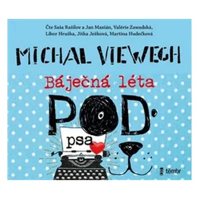 Báječná léta pod psa - Michal Viewegh