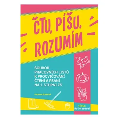 Čtu, píšu, rozumím - Roční období - Dagmar Šimková