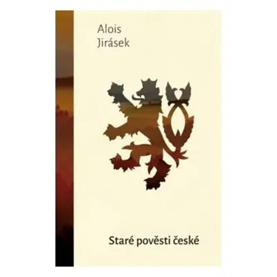 Staré pověsti české - Alois Jirásek