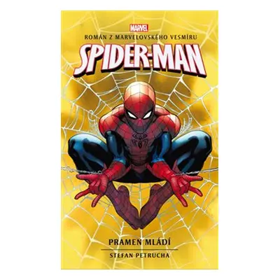 Spider-Man: Pramen mládí - Stefan Petrucha