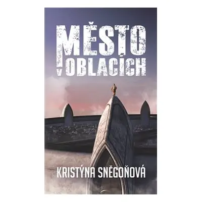 Město v oblacích - Kristýna Sněgoňová