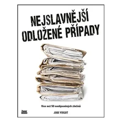 Nejslavnější odložené případy - John D. Wright