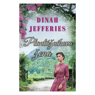 Plantážníkova žena - Dinah Jefferies