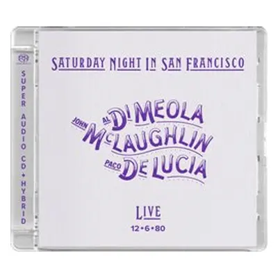 Saturday Night In San Francisco. SACD - John McLaughlin, Paco de Lucia, Al di Meola