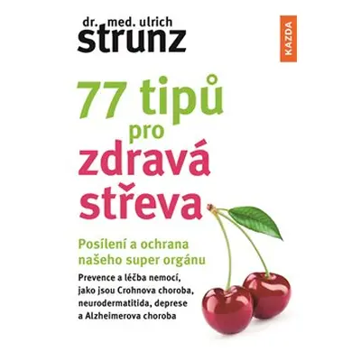 77 tipů pro zdravá střeva - Ulrich Strunz