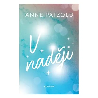 V naději - Anne Pätzold