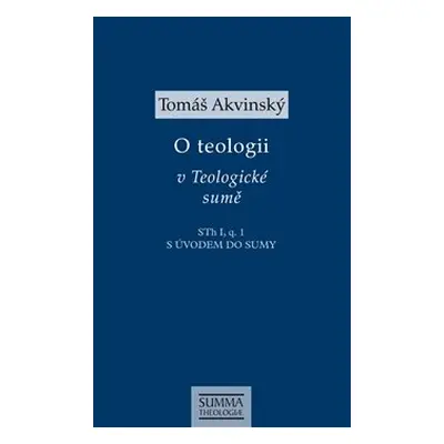 O teologii v Teologické sumě - Tomáš Akvinský