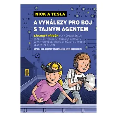 Nick a Tesla a vynálezy pro boj s tajným agentem - Bob Pflugfelder, Steve Hockensmith