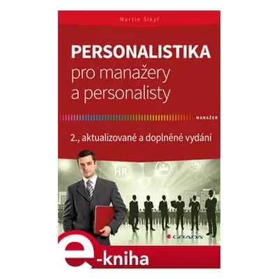 Personalistika pro manažery a personalisty - Martin Šikýř