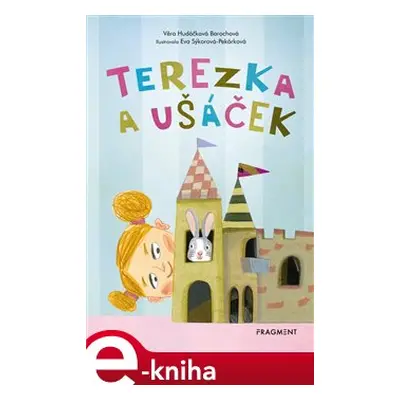 Terezka a ušáček - Věra Hudáčková Barochová