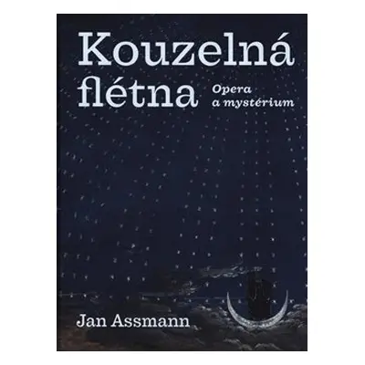 Kouzelná flétna - Jan Assmann