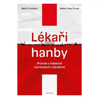 Lékaři hanby - Betty Trucková, Robert-Paul Truck