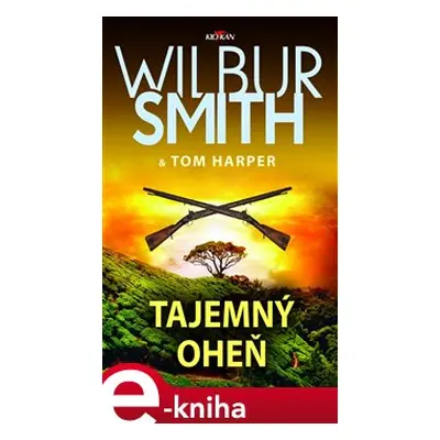 Tajemný oheň - Wilbur Smith, Tom Harper