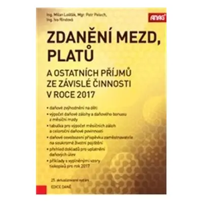 Zdanění mezd, platů a ostatních příjmů ze závislé činnosti v roce 2017 - Petr Pelech, Iva Rindov