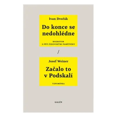 Do konce se nedohlédne / Začalo to v Podskalí - Ivan Dvořák, Josef Weiner