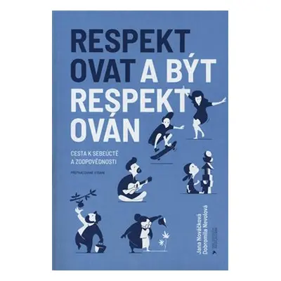 Respektovat a být respektován - Jana Nováčková, Dobromila Nevolová