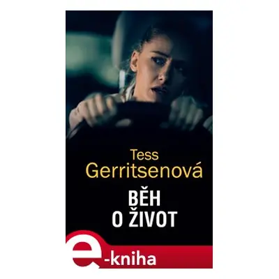 Běh o život - Tess Gerritsenová