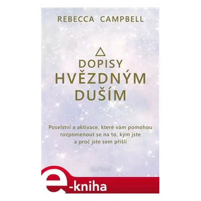 Dopisy hvězdným duším - Rebecca Campbell