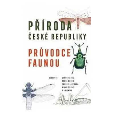 Příroda České republiky - Zdeněk Laštůvka, Karel Hudec, Jiří Kolíbáč