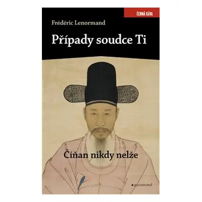 Případy soudce Ti. Číňan nikdy nelže - Frédéric Lenormand