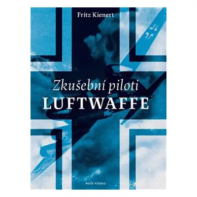 Zkušební piloti Luftwaffe - Fritz Kienert