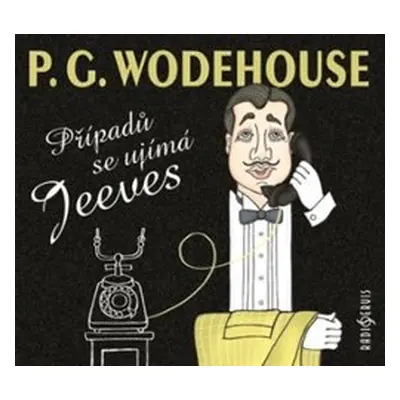 Případů se ujímá Jeeves - Pelham Grenvill Wodehouse