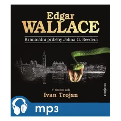 Kriminální příběhy Johna G. Reedera, mp3 - Edgar Wallace