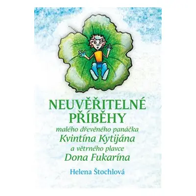 Neuvěřitelné příběhy - Helena Štochlová