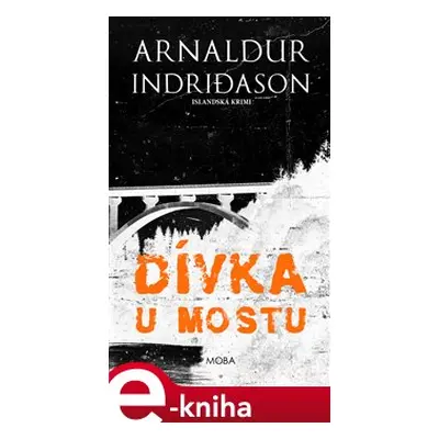 Dívka u mostu - Arnaldur Indridason