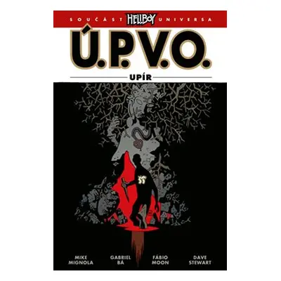 Ú.P.V.O. 16: Upír - Mike Mignola, Gabriel Bá, Fábio Moon