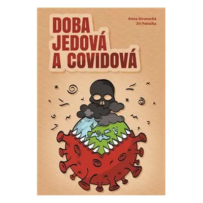 Doba jedová a covidová - Anna Strunecká, Jiří Patočka