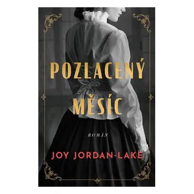 Pozlacený měsíc - Joy Jordan-Lake