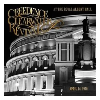 At The Royal Albert Hall (April 14, 1970) - Creedence Clearwater Revival