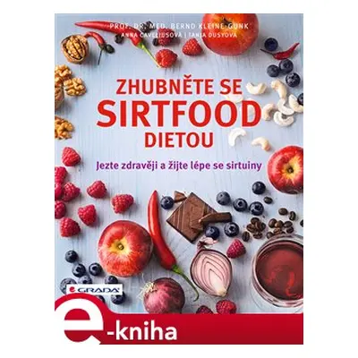 Zhubněte se sirtfood dietou - Anna Caveliusová, Tanja Dusyová, Bernd Kleine-Gunk