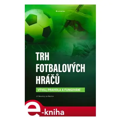 Trh fotbalových hráčů - Jiří Novotný, Jan Nezmar