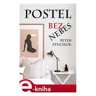 Postel bez nebes - Peter Stuchlík