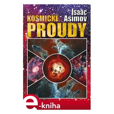 Kosmické proudy - Isaac Asimov