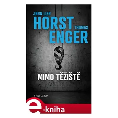 Mimo těžiště - Jorn Lier Horst, Thomas Enger