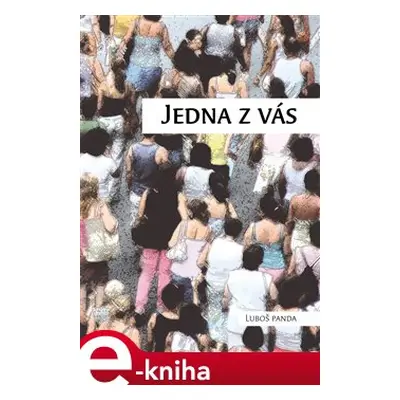 Jedna z vás - Luboš Panda